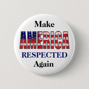 Make America RESPECTED Again 2 Inch Round Button