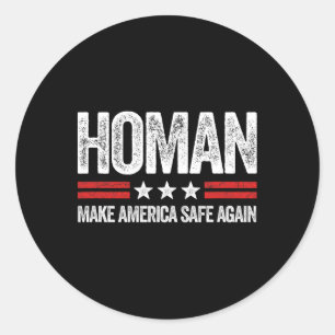Make America Safe Again Tom Homan Funny Us Patriot Classic Round Sticker
