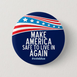 Make America Safe To Live In Again 2 Inch Round Button