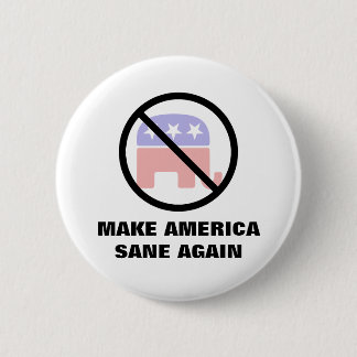 Make America Sane Again 2 Inch Round Button