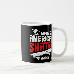 Make America Skate Again Skateboard Skateboarding  Coffee Mug