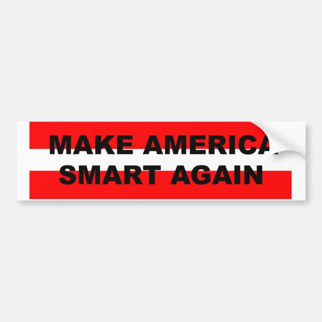 Make America Smart Again Bumper Sticker (Front)