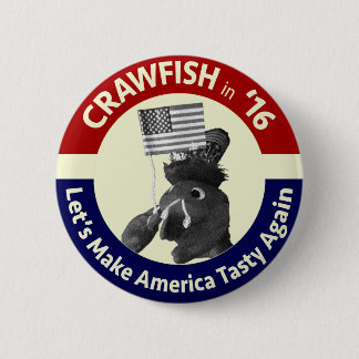 Make America Tasty Again! Crawfish Button