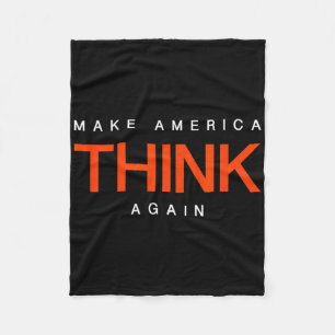 Make America Think Again - Anti-trump Protest Shir Fleece Blanket