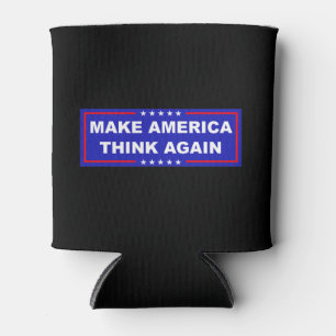 Make America Think Again Can Cooler
