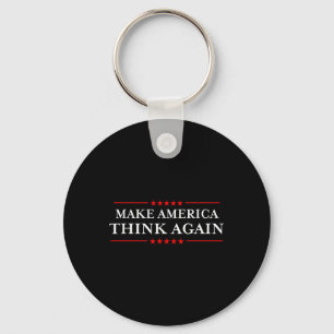 Make America Think Again Nasty Anti-hate Shirts  Keychain
