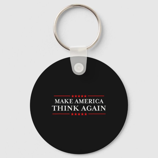 Make America Think Again Nasty Anti-hate Shirts  Keychain (Front)