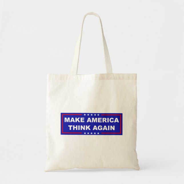 Make America Think Again Tote Bag (Front)