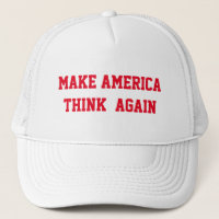 MAKE AMERICA THINK AGAIN