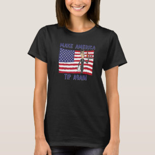 Make America Tip Again  Restaurant Server Waiter W T-Shirt