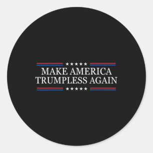 Make America Trumpless Again Anti Trump Classic Round Sticker