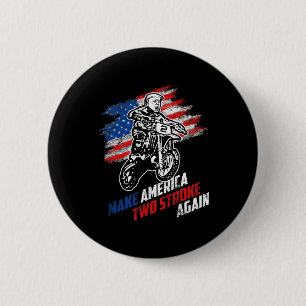 Make America Two Stroke Again Biker For Trump Moto 2 Inch Round Button