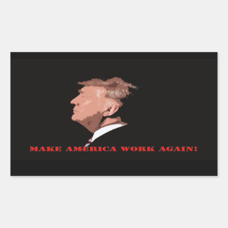 Make America work again Sticker