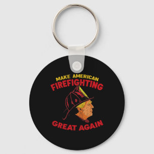 Make American Firefighting Great Again Trump Firef Keychain