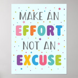 Make An Effort Not An Excuse Growth Mindset Poster