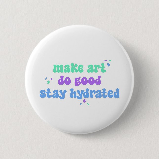 Make Art Do Good 2 Inch Round Button (Front)