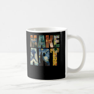 MAKE ART Funny Artist Artistic Humour Painting Coo Coffee Mug