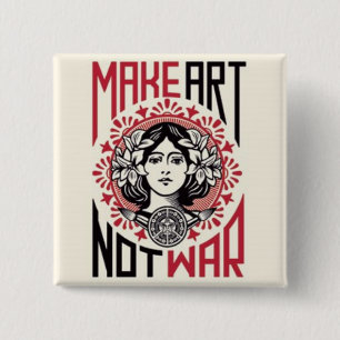make art not war 2 inch square button