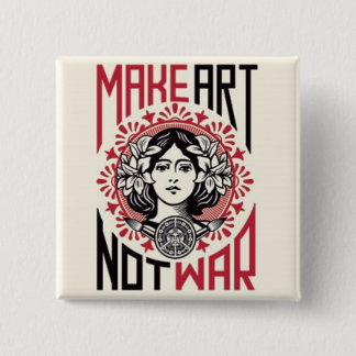 make art not war 2 inch square button