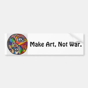Make Art, Not War Bumper Sticker