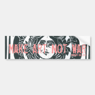 Make Art Not War, Bumper Sticker