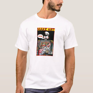 MAKE ART NOT WAR T-Shirt