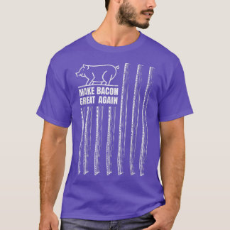 Make Bacon Great Again American Bacon Flag Pig Lov T-Shirt