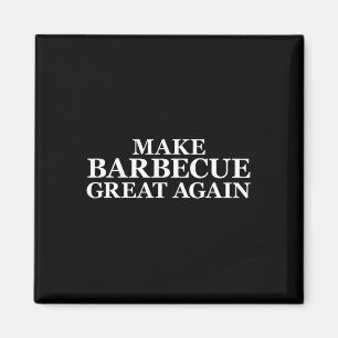 Make Barbecue Great Again Bbq Pit Crew Magnet