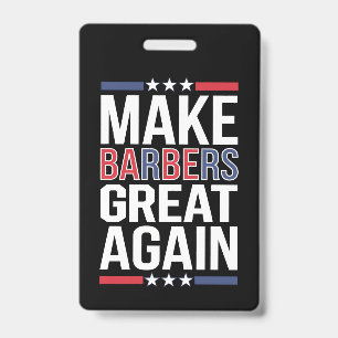 Make Barbers Great Again Barbers For Trump 2024 Badge