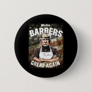 Make Barbers Great Again _ Barbers For Trump 2 Inch Round Button