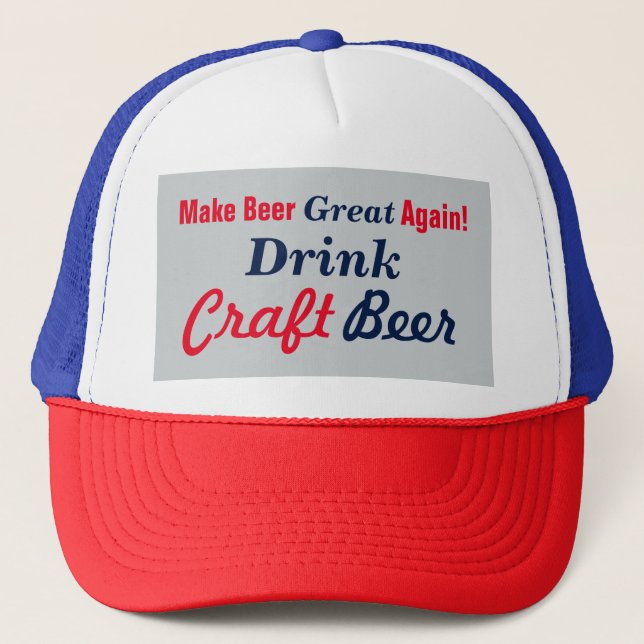 Make Beer Great Again- Grey 2 Trucker Hat (Front)