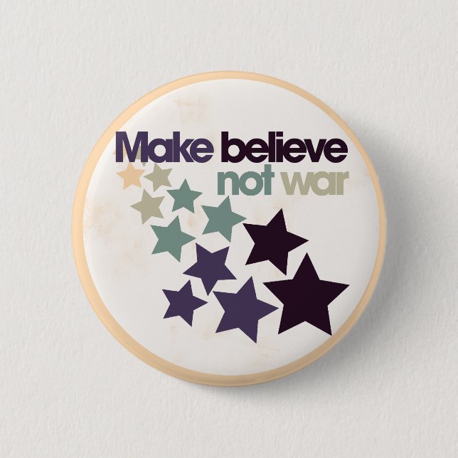 Make believe not war 2 inch round button (Front)