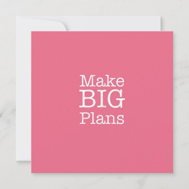 Make Big Plans Note Card (Front)