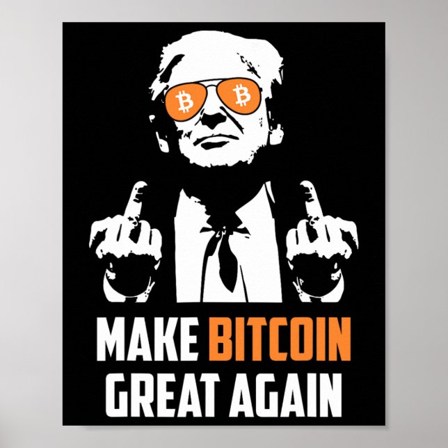 Make Bitcoin Great Again Funny Maga Pro Trump  Poster (Front)