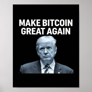 Make Bitcoin Great Again Funny Trump Bitcoin Crypt Poster