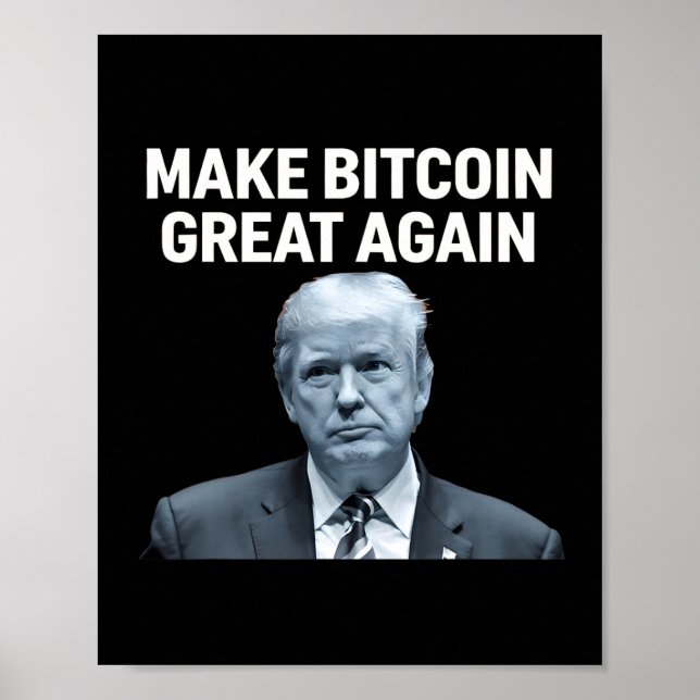 Make Bitcoin Great Again Funny Trump Bitcoin Crypt Poster (Front)