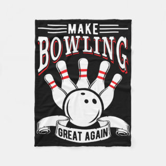 Make Bowling Great Again Funny Bowler  Fleece Blanket