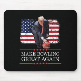 Make Bowling Great Again - Funny Trump Bowling Mouse Pad