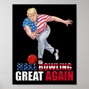 Make Bowling Great Again Funny Trump Bowling  Poster