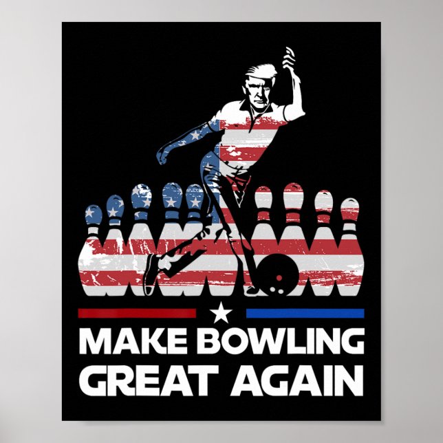 Make Bowling Great Again Funny Trump Us Flag Bowli Poster (Front)