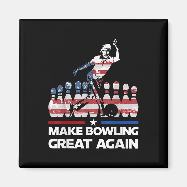 Make Bowling Great Again Funny Trump Us Flag Magnet (Front)