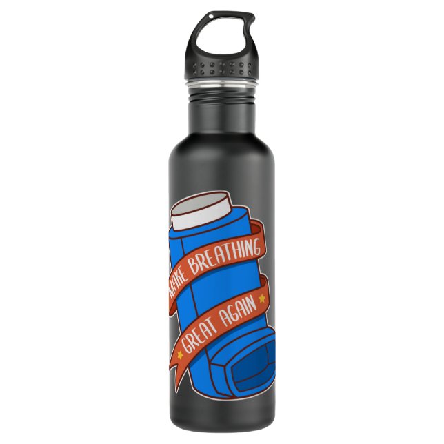 Make Breathing Great Again - Funny Asthma Inhaler 710 Ml Water Bottle (Front)