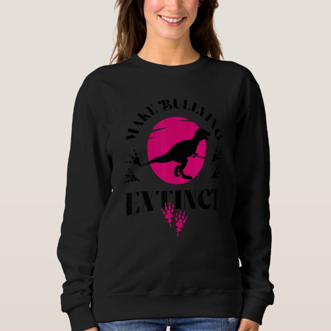 Make Bullying Extinct We Wear Orange For Unity Day Sweatshirt (Front)