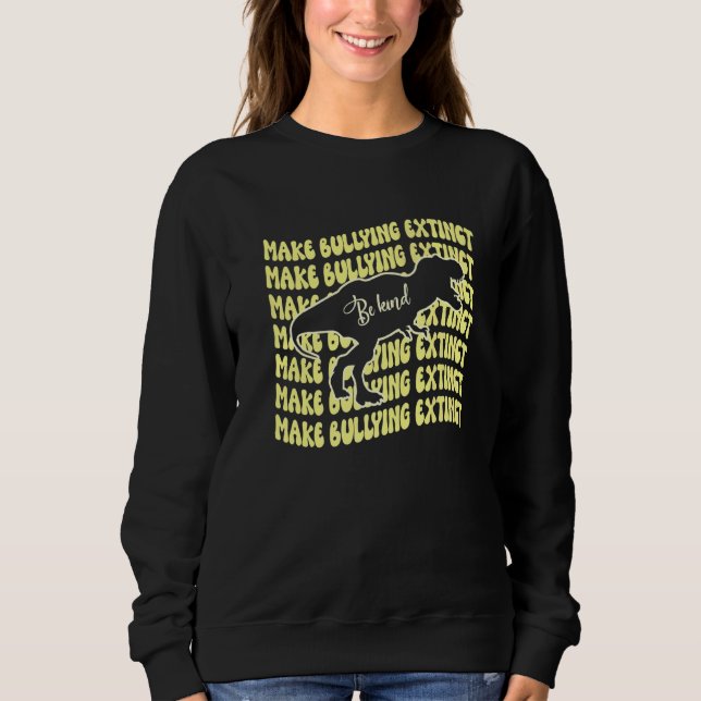 Make Bullying Extinct We Wear Orange For Unity Day Sweatshirt (Front)