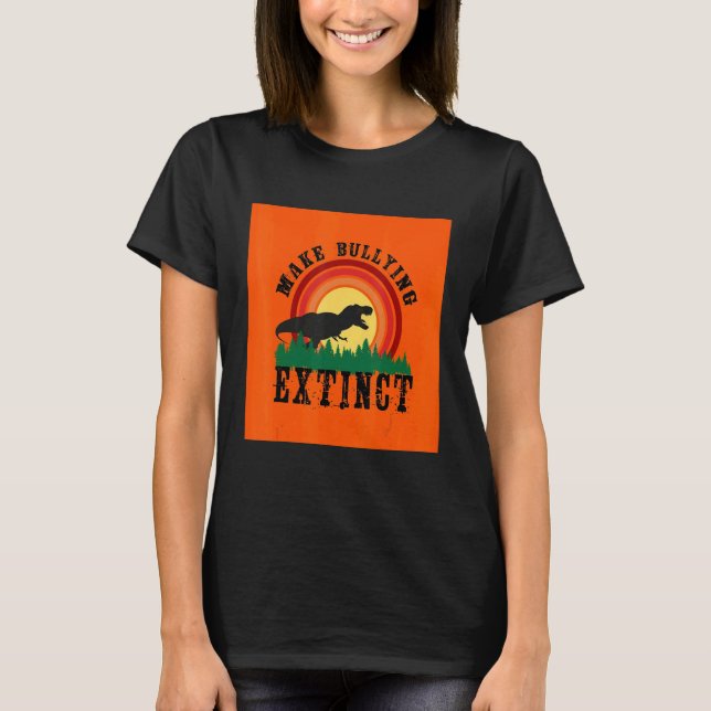 Make Bullying Extinct We Wear Orange For Unity Day T-Shirt (Front)