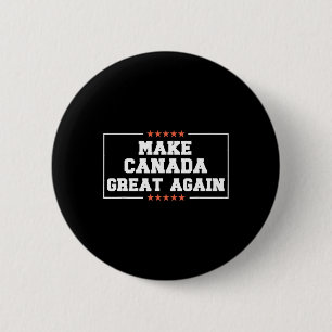 Make Canada Great Again Funny 51st State Trump Quo 2 Inch Round Button