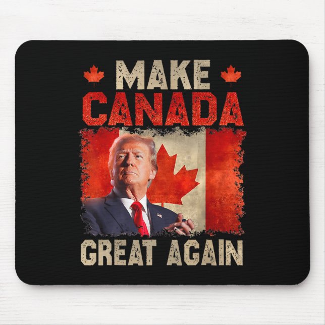 Make Canada Great Again Funny President Trump Oh C Mouse Pad (Front)
