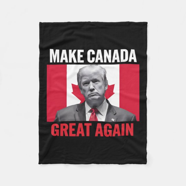 Make Canada Great Again Funny Trump Canadian Flag  Fleece Blanket (Front)