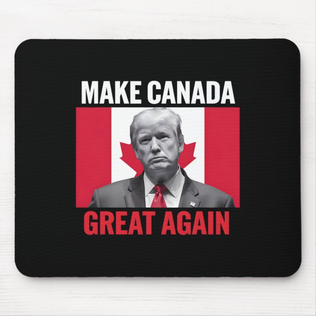 Make Canada Great Again Funny Trump Canadian Flag  Mouse Pad (Front)