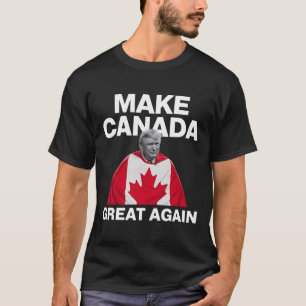 Make Canada Great Again Funny Trump Canadian Flag  T-Shirt
